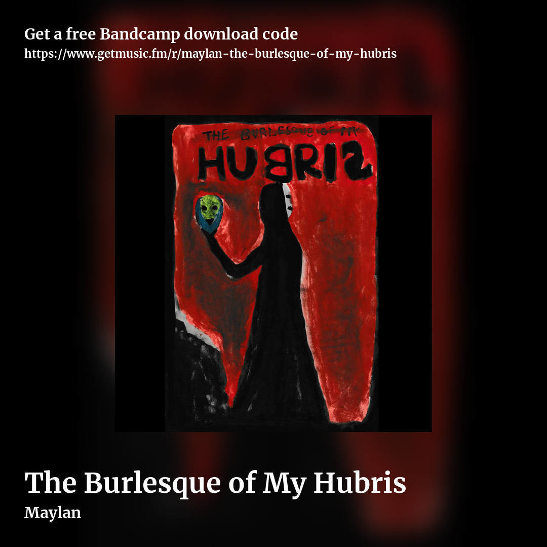 The Burlesque of My Hubris by Maylan, square promo share image