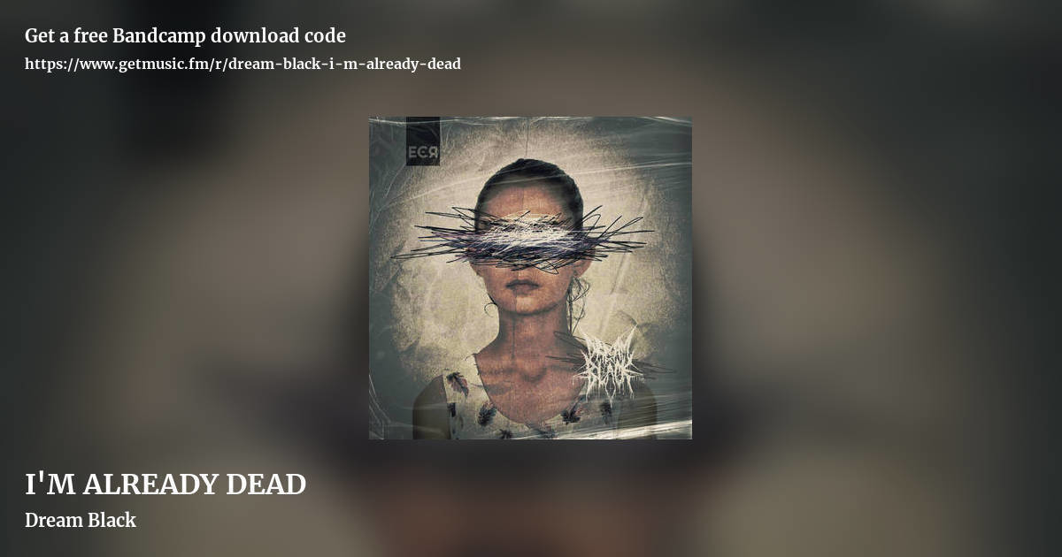 I'M ALREADY DEAD by Dream Black, landscape promo share image