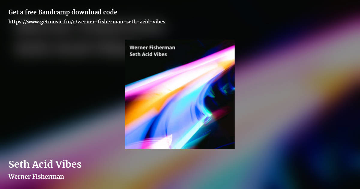 Seth Acid Vibes by Werner Fisherman , landscape promo share image