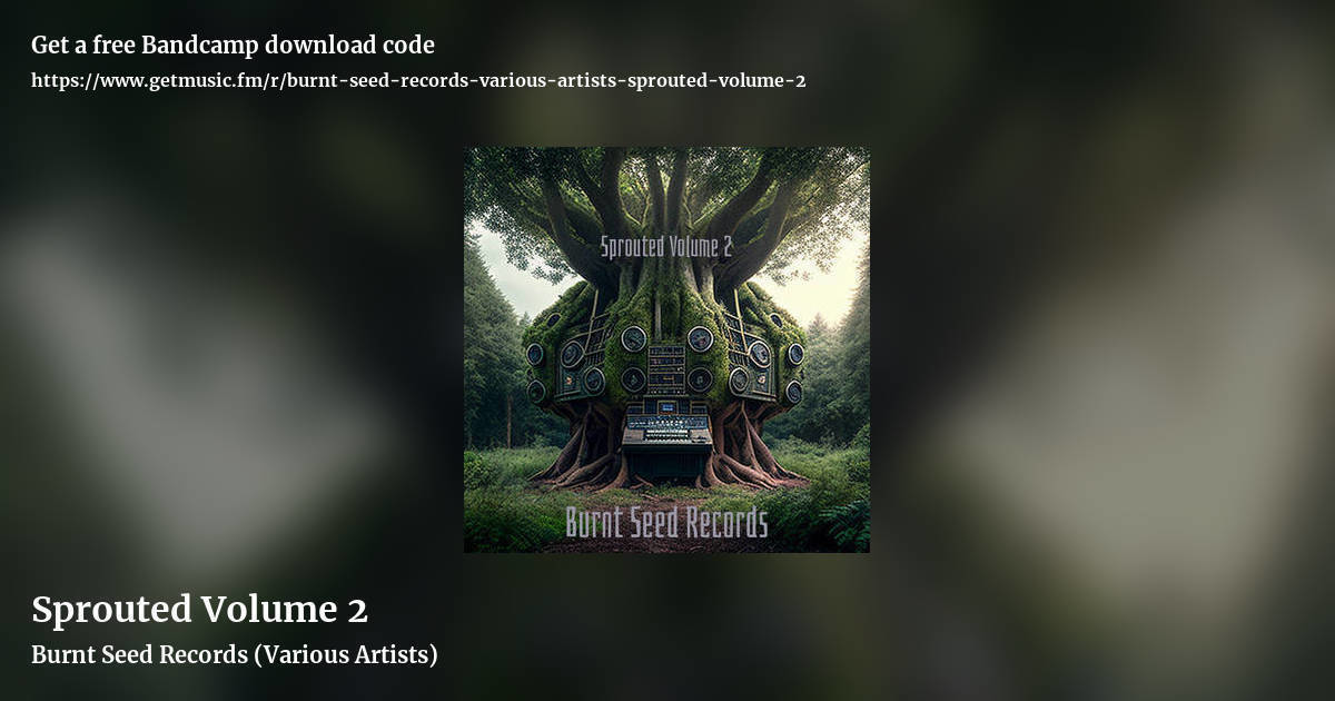 Sprouted Volume 2 by Burnt Seed Records (Various Artists), landscape promo share image