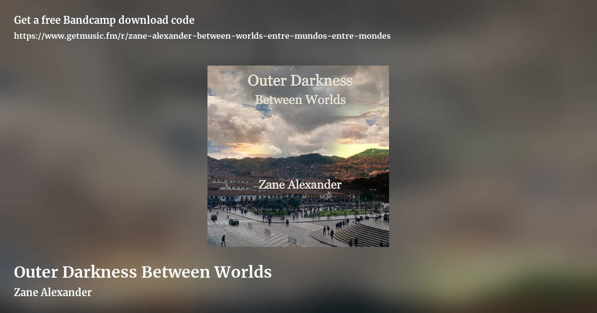 Outer Darkness Between Worlds by Zane Alexander, landscape promo share image