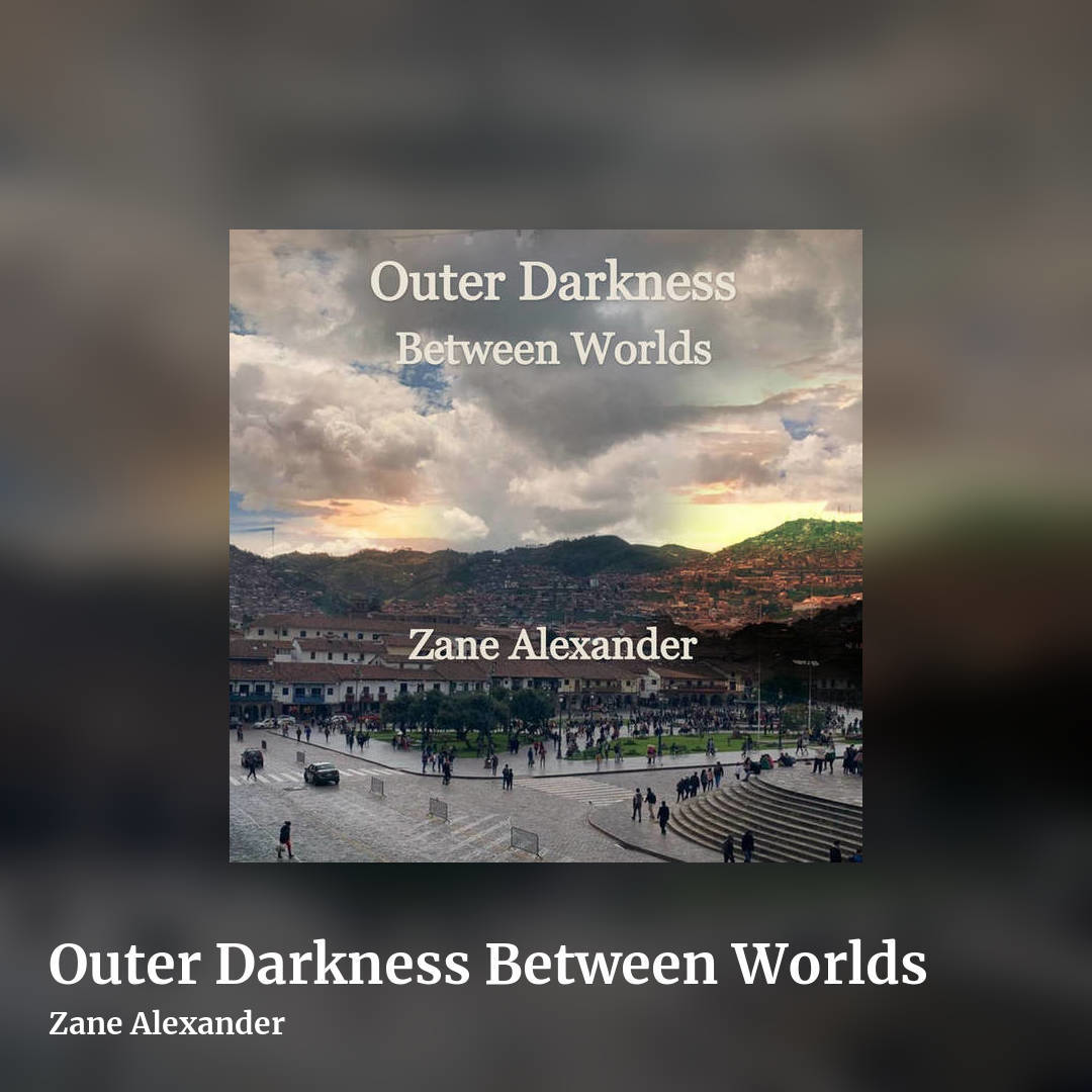Outer Darkness Between Worlds by Zane Alexander, square clean share image