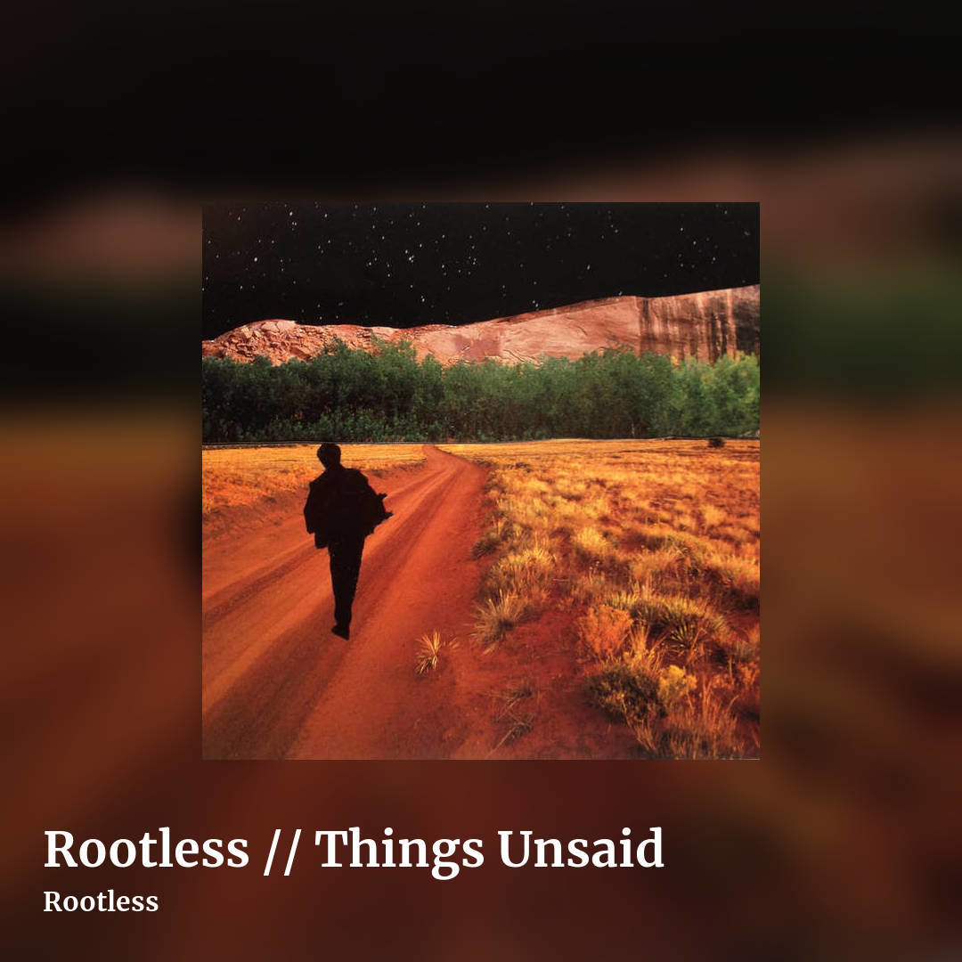 Rootless // Things Unsaid by Rootless, square clean share image