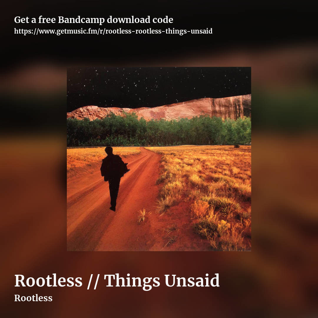 Rootless // Things Unsaid by Rootless, square promo share image