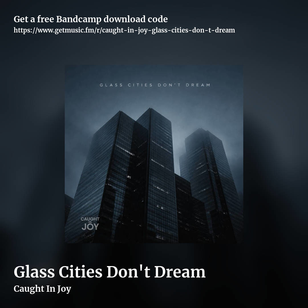 Glass Cities Don't Dream by Caught In Joy, square promo share image
