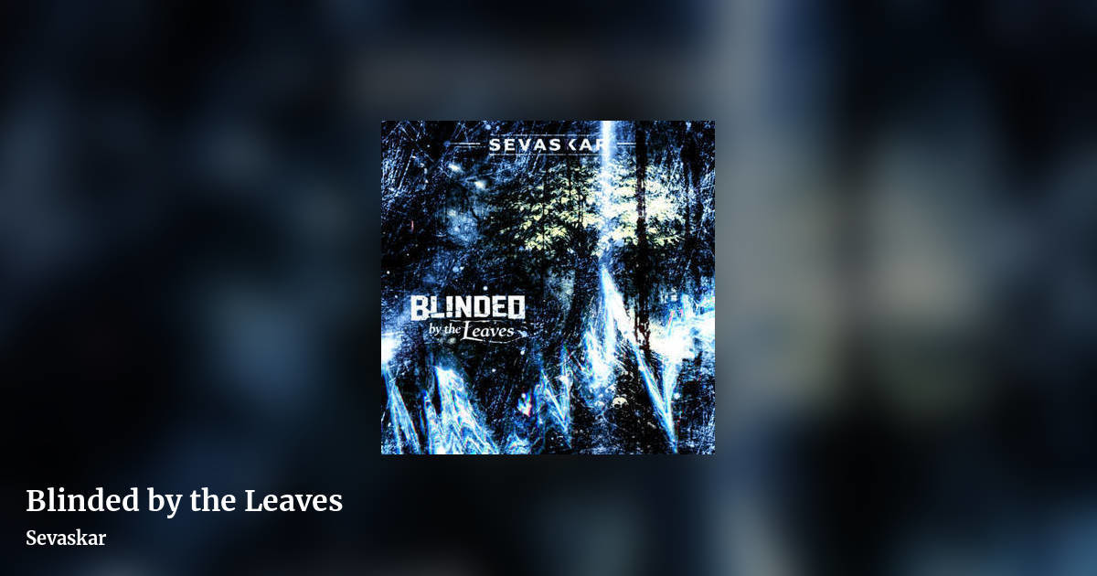 Blinded by the Leaves by Sevaskar, landscape clean share image