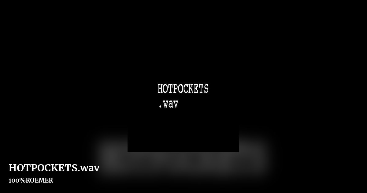 HOTPOCKETS.wav by 100%ROEMER, landscape clean share image
