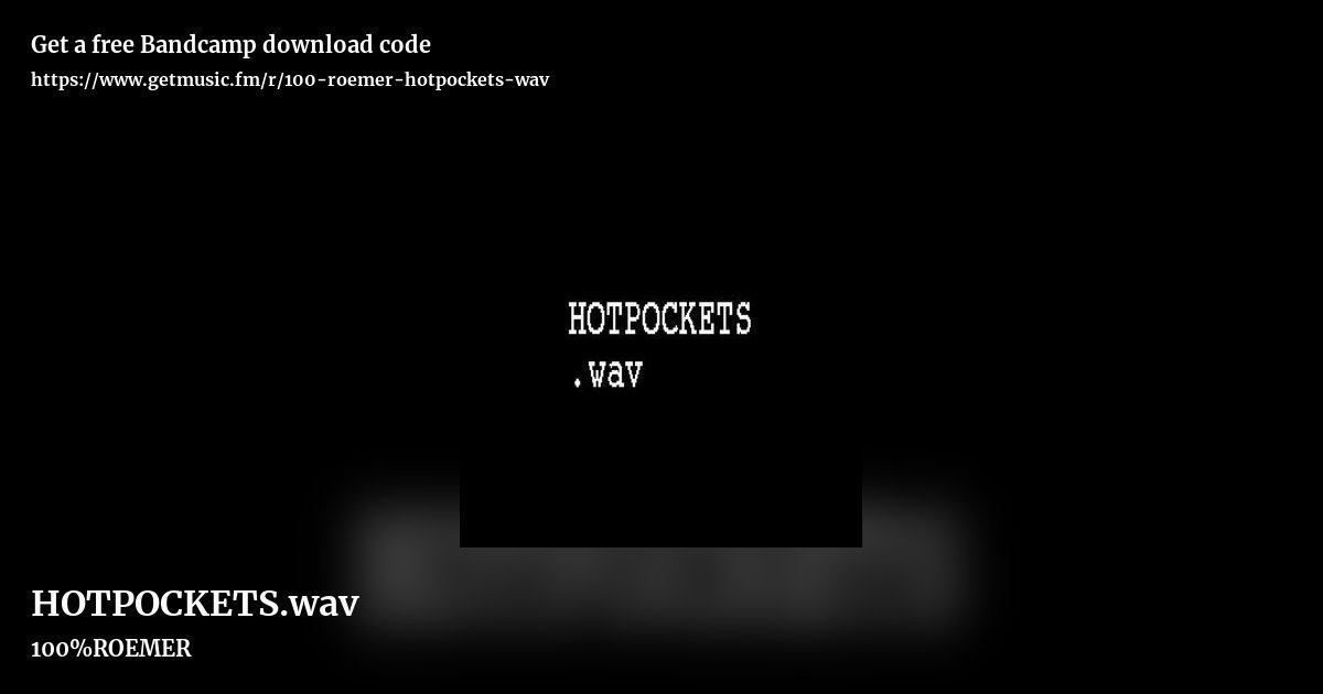 HOTPOCKETS.wav by 100%ROEMER, landscape promo share image