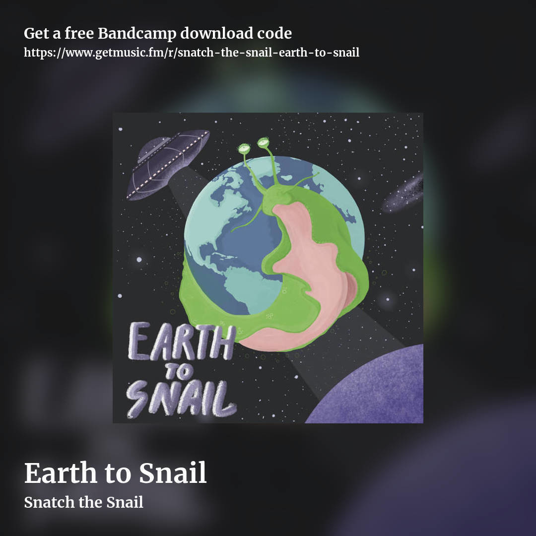 Earth to Snail by Snatch the Snail, square promo share image