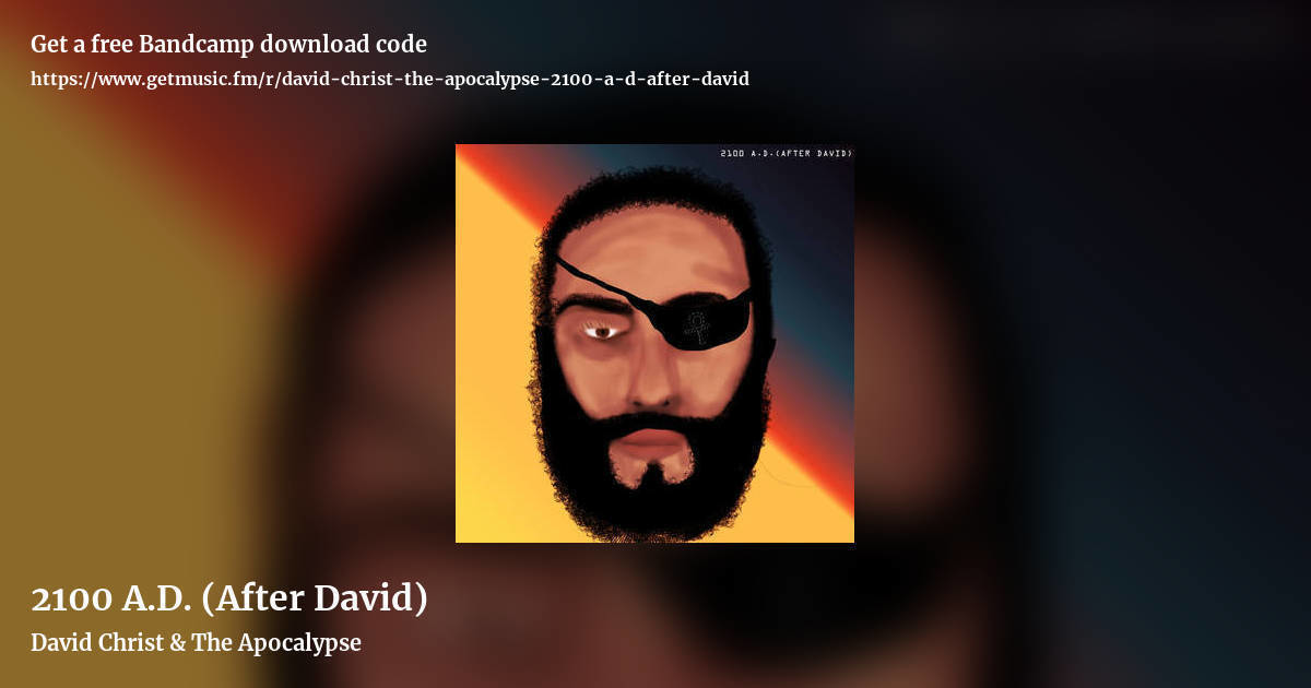 2100 A​.​D. (After David) by David Christ & The Apocalypse, landscape promo share image