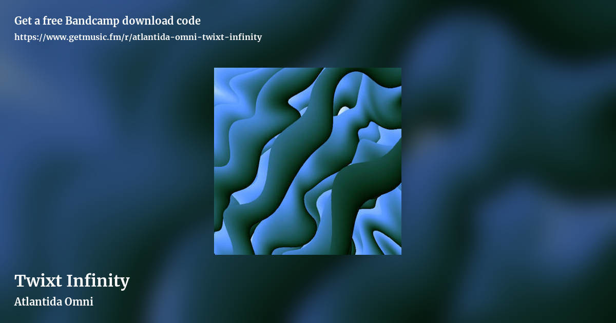 Twixt Infinity by Atlantida Omni, landscape promo share image