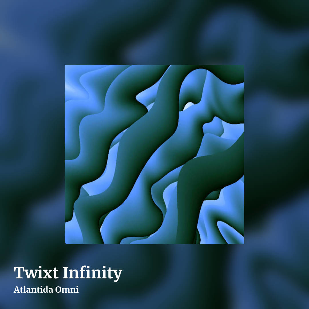 Twixt Infinity by Atlantida Omni, square clean share image