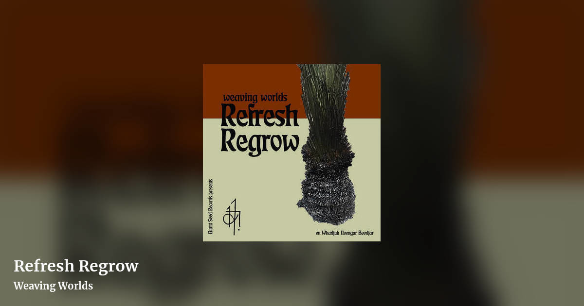 Refresh Regrow by Weaving Worlds, landscape clean share image