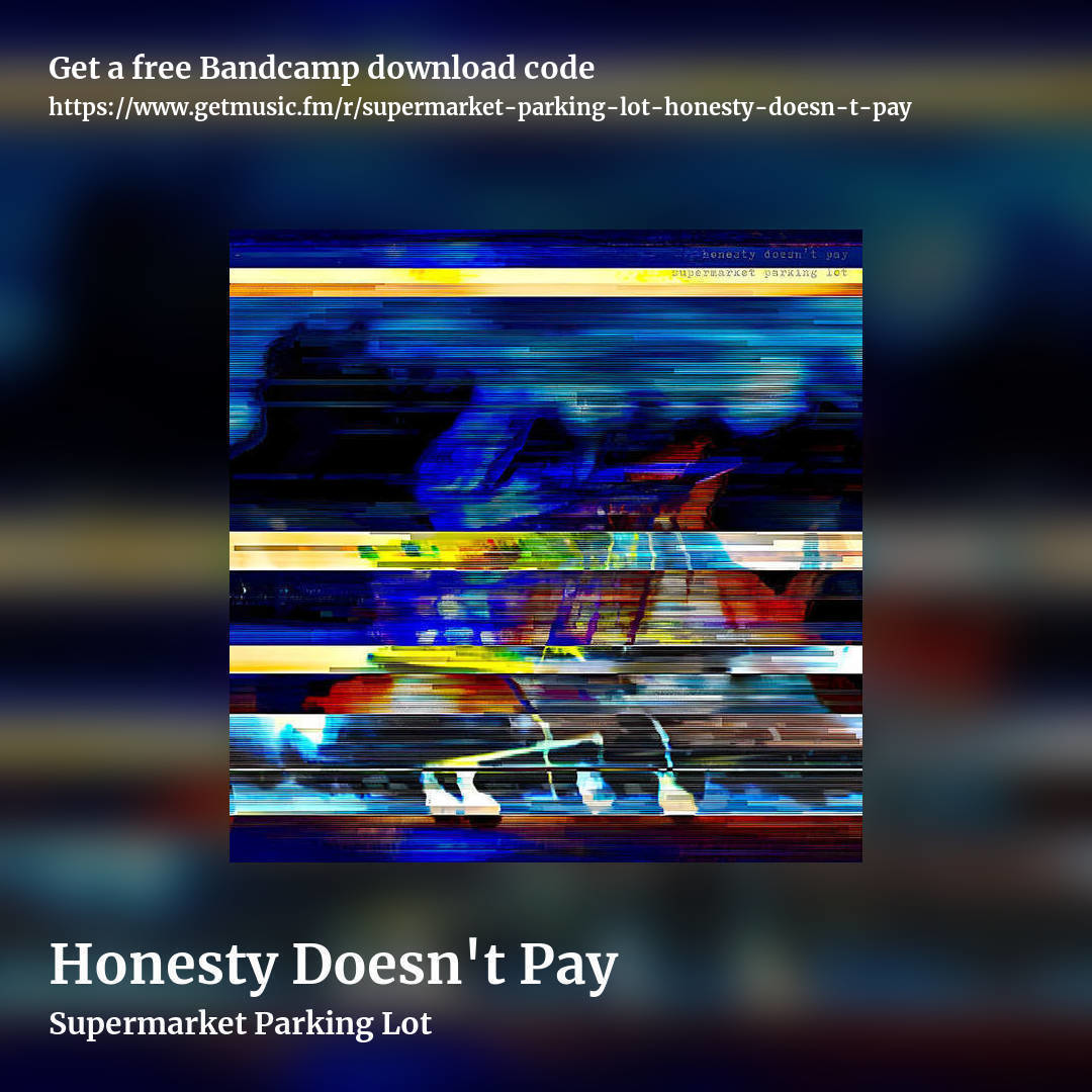 Honesty Doesn't Pay by Supermarket Parking Lot, square promo share image