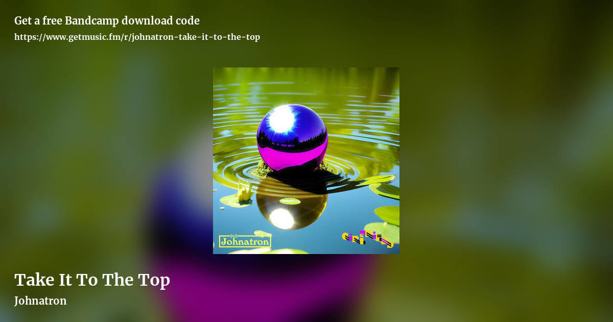 Take It To The Top by Johnatron, landscape promo share image