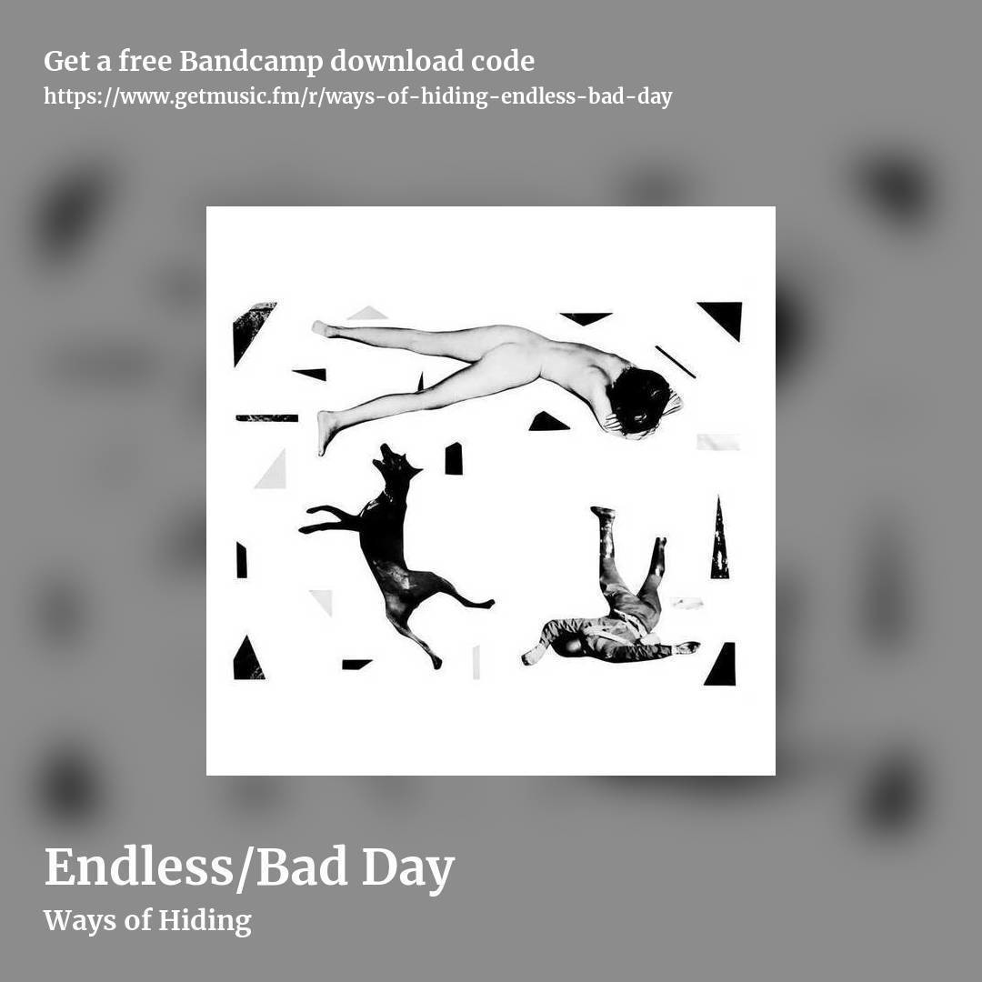 Endless/Bad Day by Ways of Hiding, square promo share image