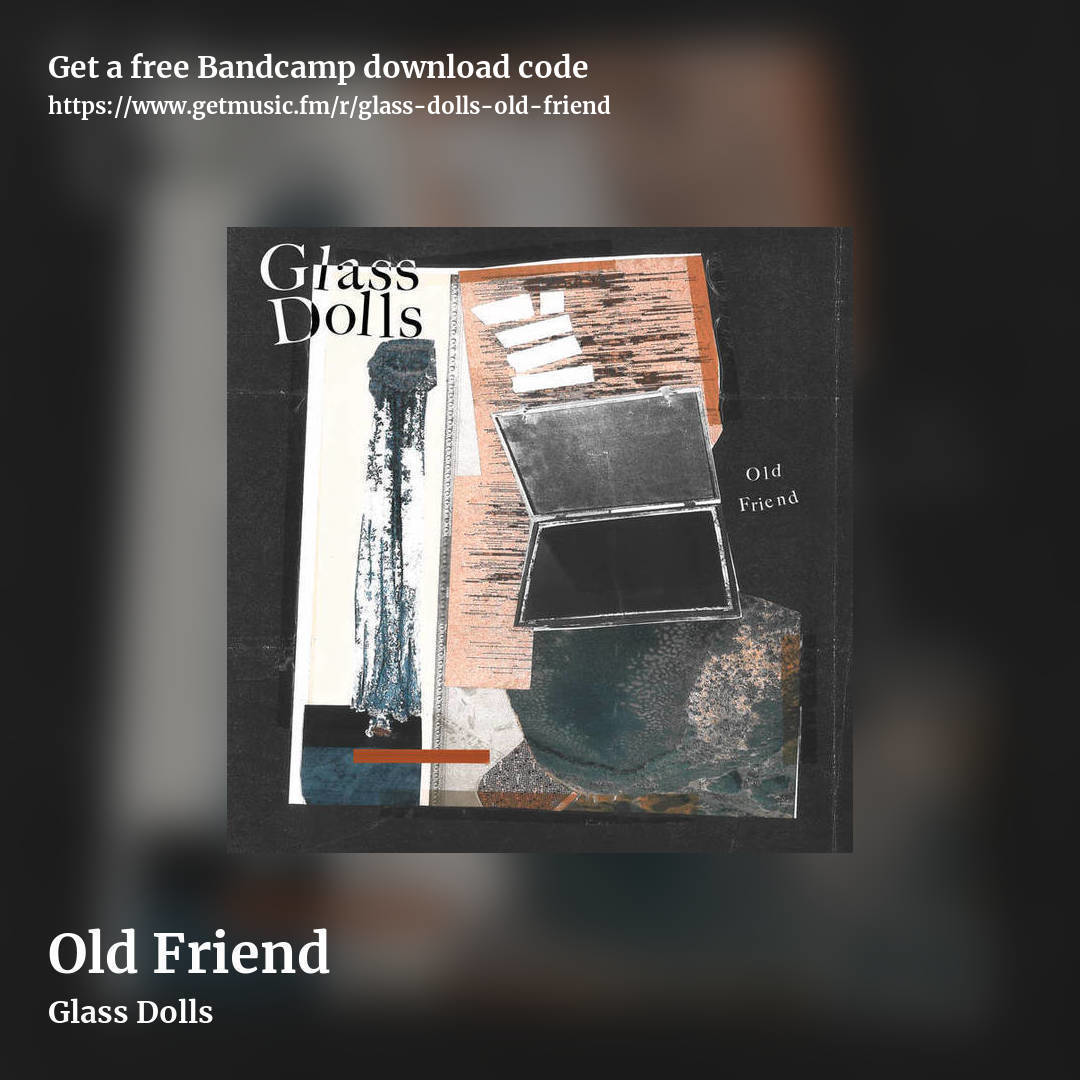 Old Friend by Glass Dolls, square promo share image