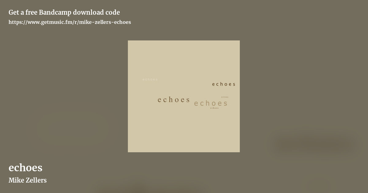 echoes by Mike Zellers, landscape promo share image