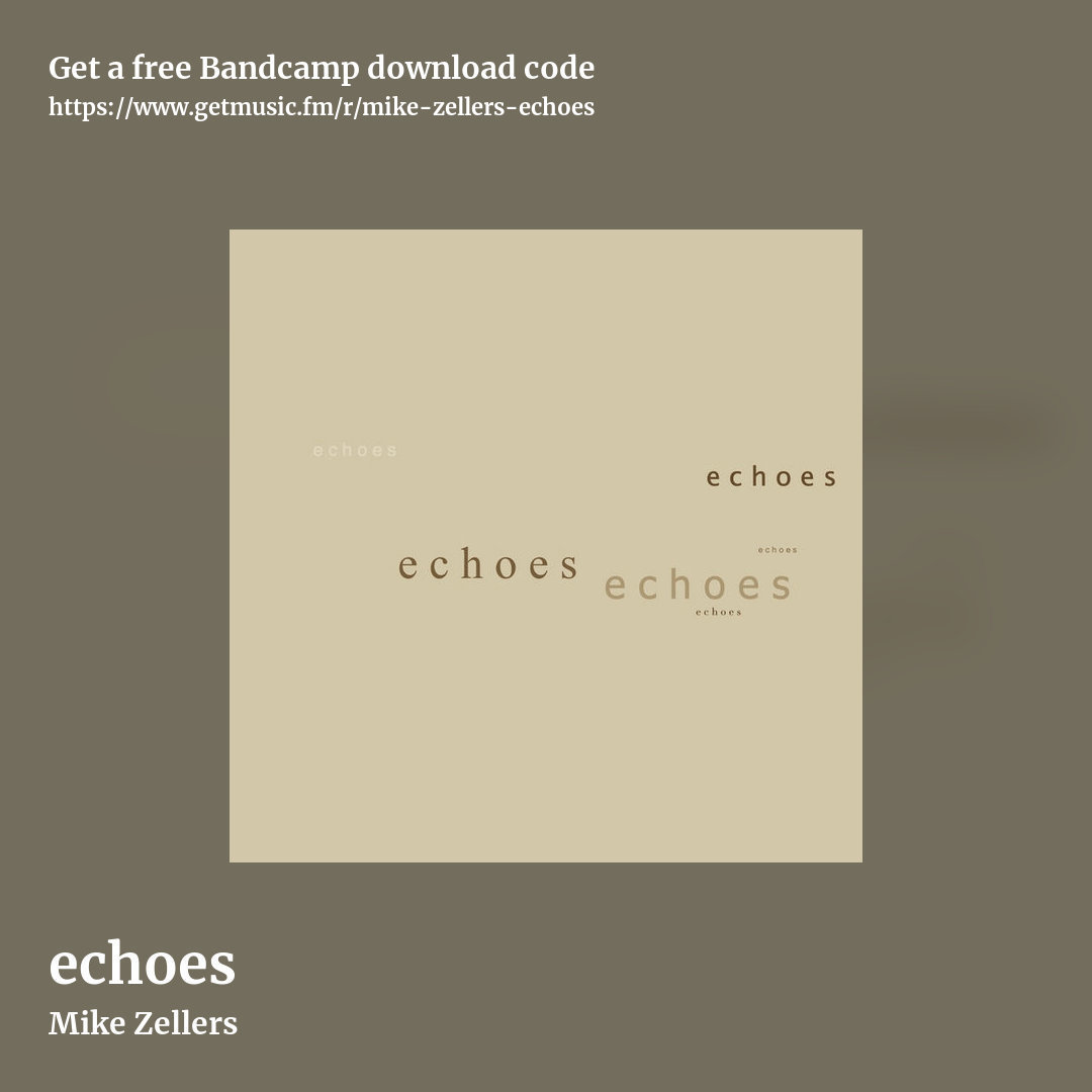 echoes by Mike Zellers, square promo share image