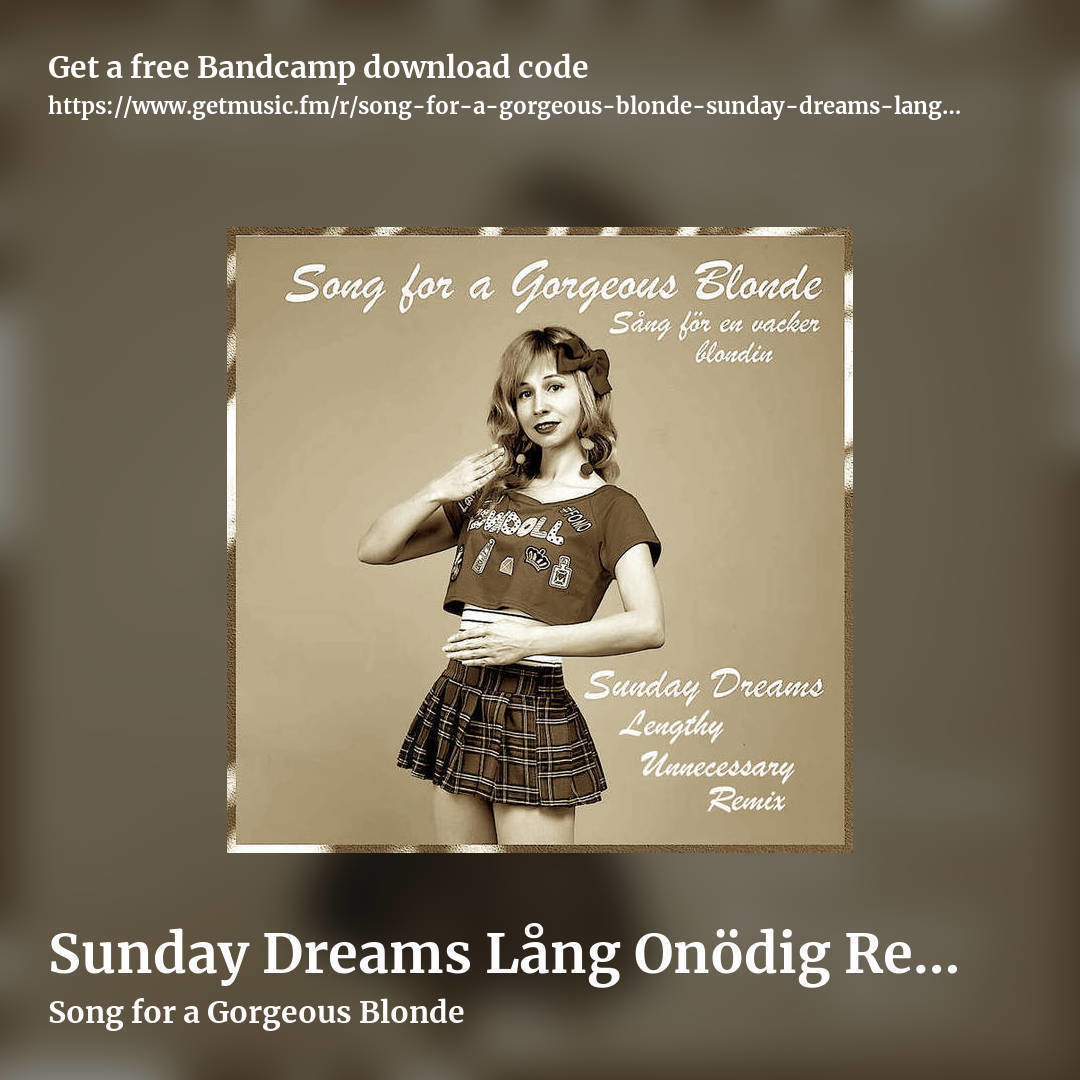 Sunday Dreams Lång Onödig Remix by Song for a Gorgeous Blonde, square promo share image