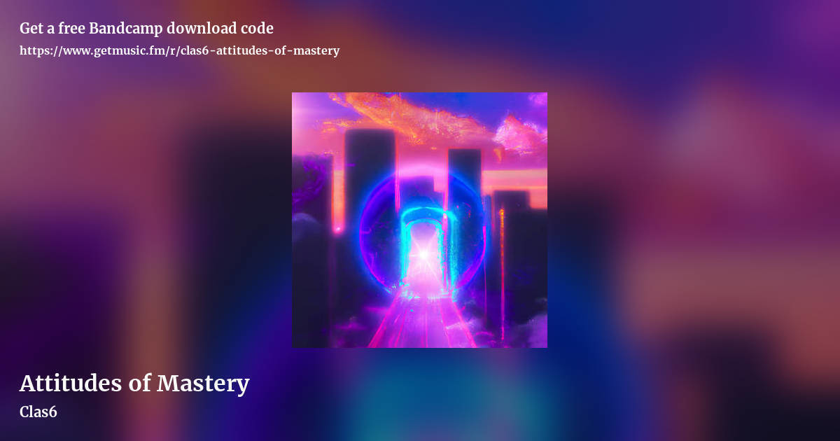 Attitudes of Mastery by Clas6, landscape promo share image