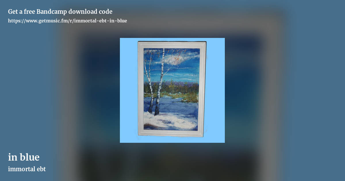 in blue by immortal ebt, landscape promo share image