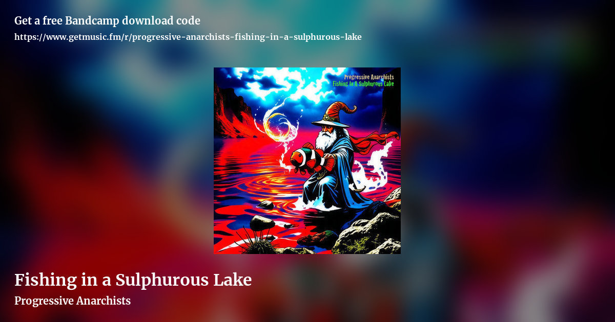 Fishing in a Sulphurous Lake by Progressive Anarchists, landscape promo share image