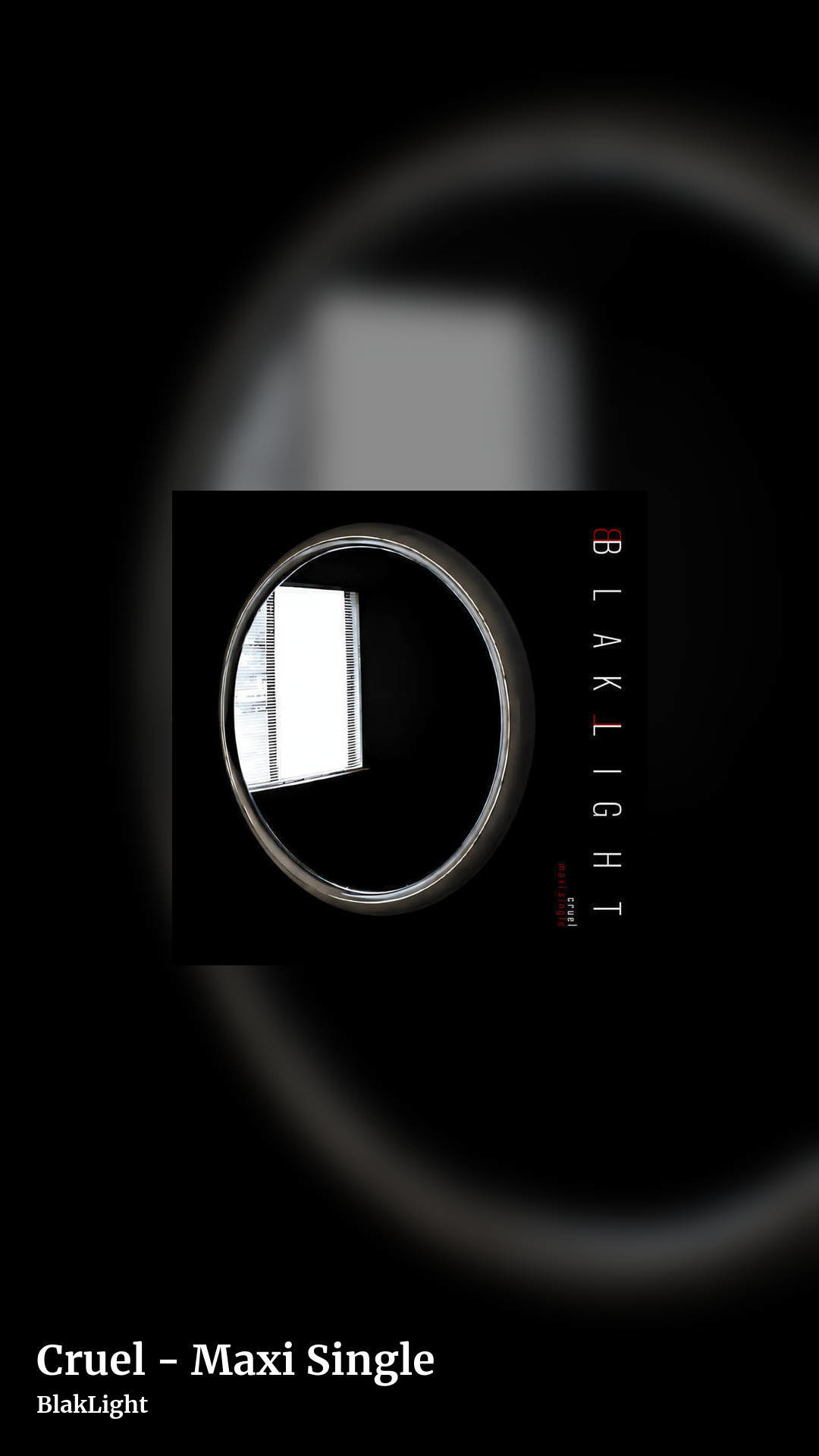 Cruel - Maxi Single by BlakLight, story clean share image