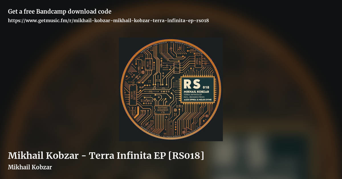 Mikhail Kobzar - Terra Infinita EP [RS018] by Mikhail Kobzar, landscape promo share image