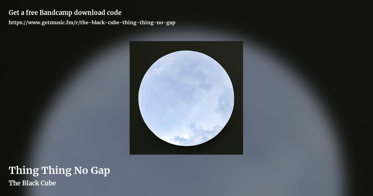 Thing Thing No Gap by The Black Cube, landscape promo share image