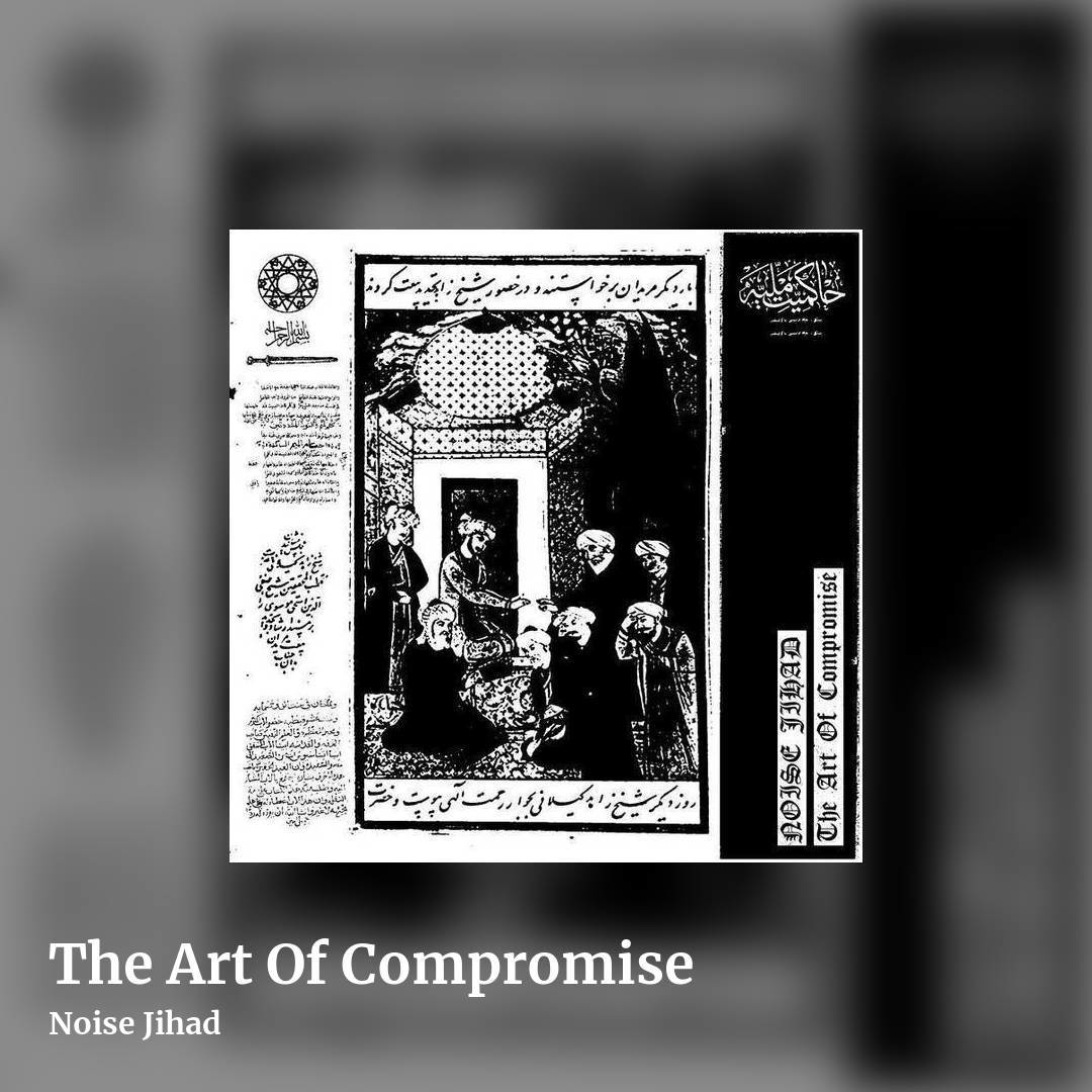 The Art Of Compromise by Noise Jihad, square clean share image
