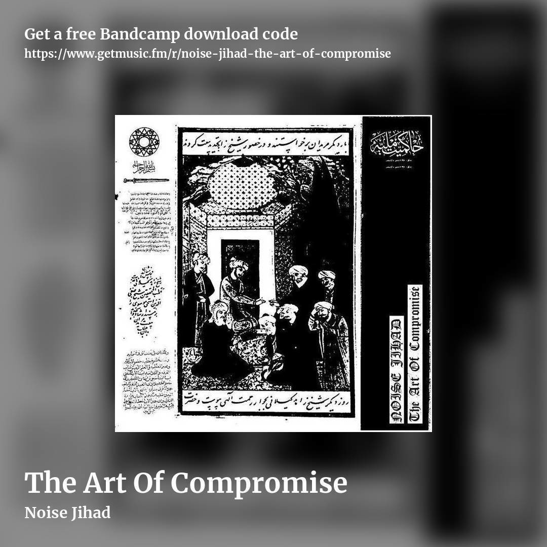 The Art Of Compromise by Noise Jihad, square promo share image