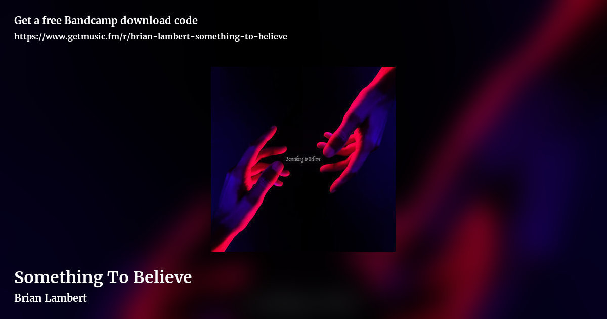 Something To Believe by Brian Lambert, landscape promo share image