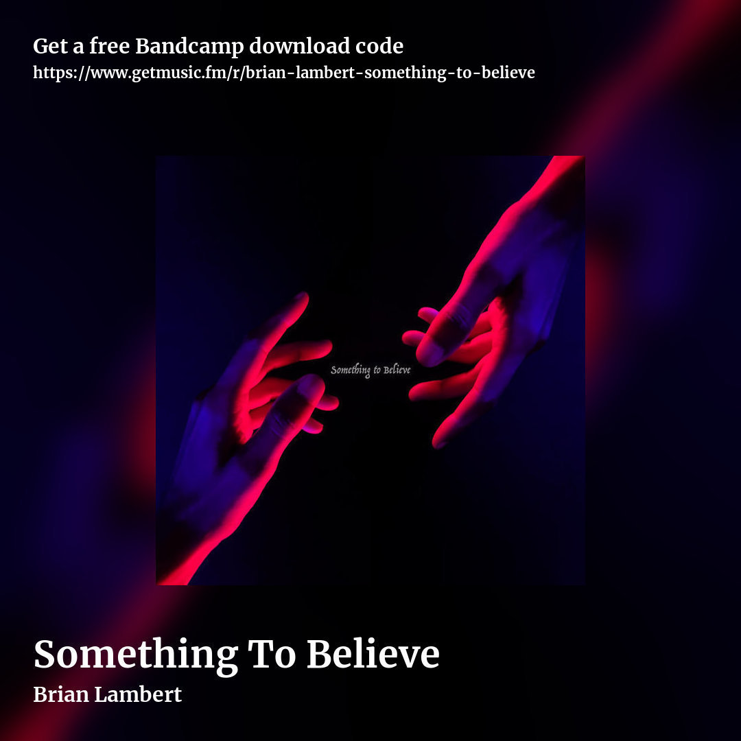 Something To Believe by Brian Lambert, square promo share image
