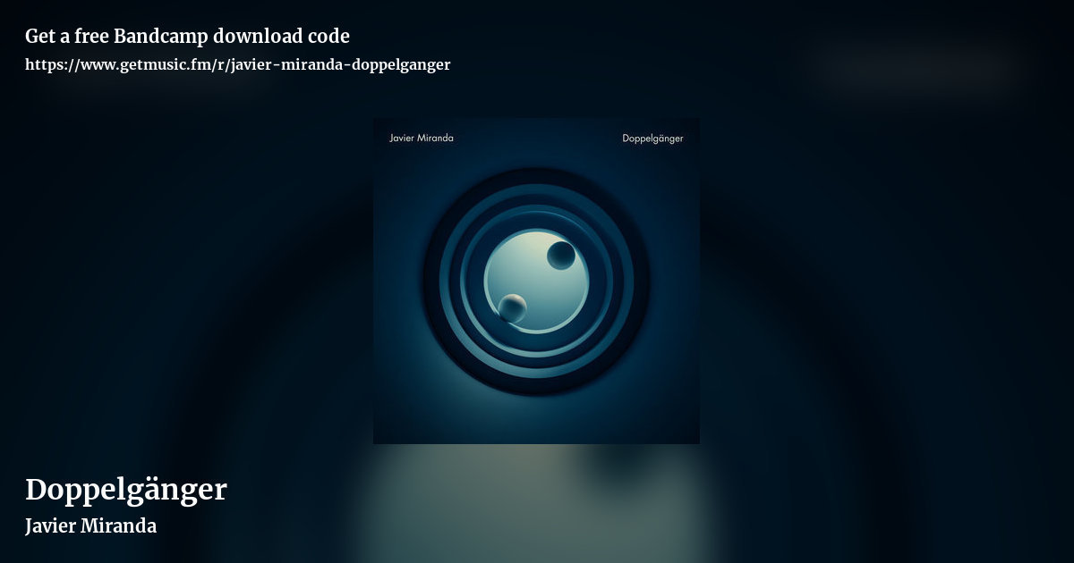 Doppelgänger by Javier Miranda, landscape promo share image