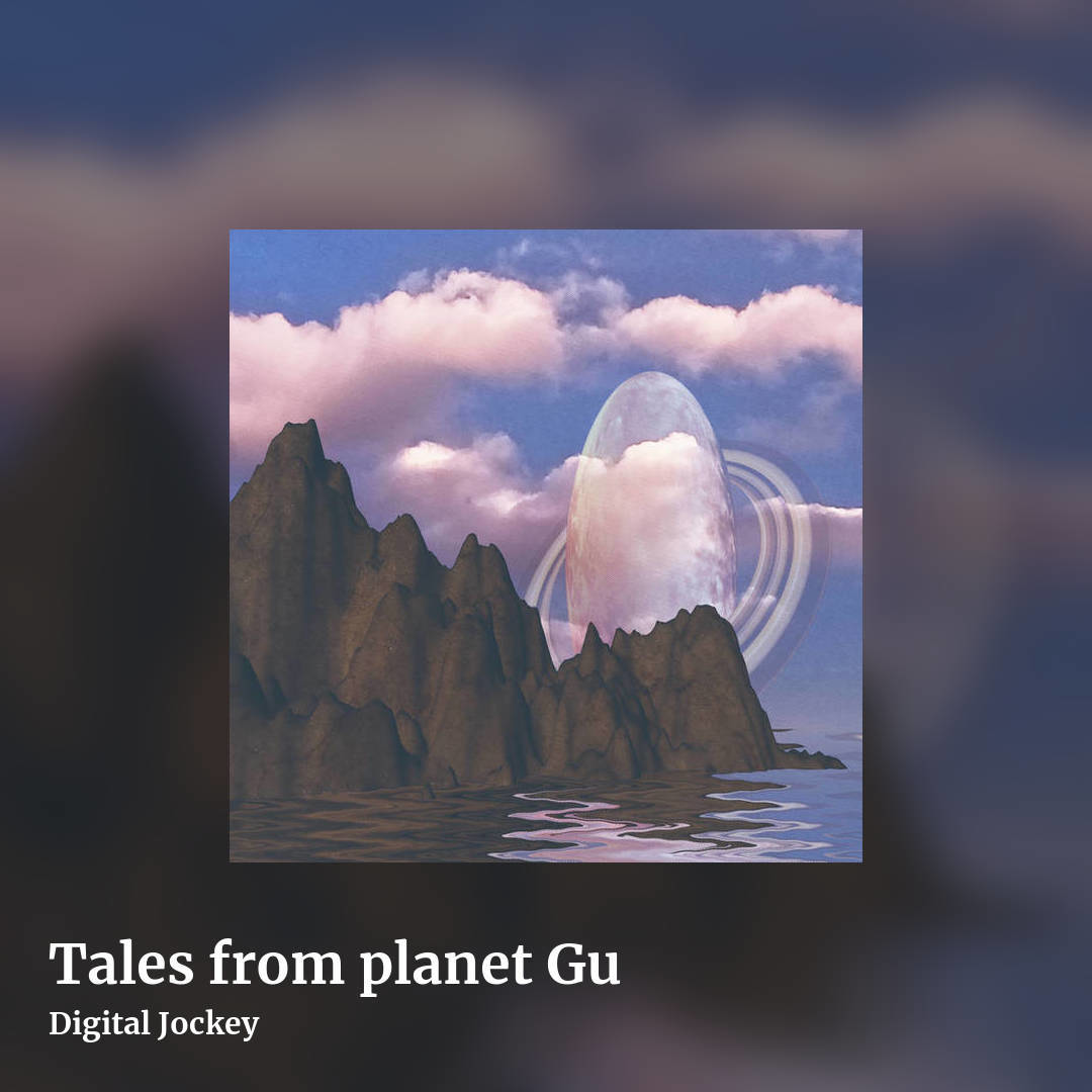 Tales from planet Gu by Digital Jockey, square clean share image
