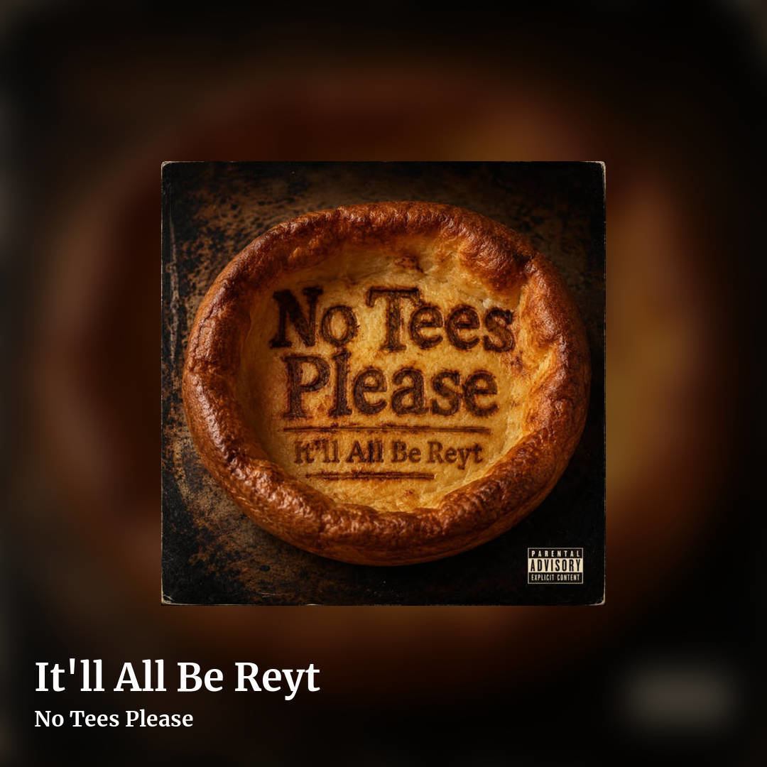 It'll All Be Reyt by No Tees Please, square clean share image