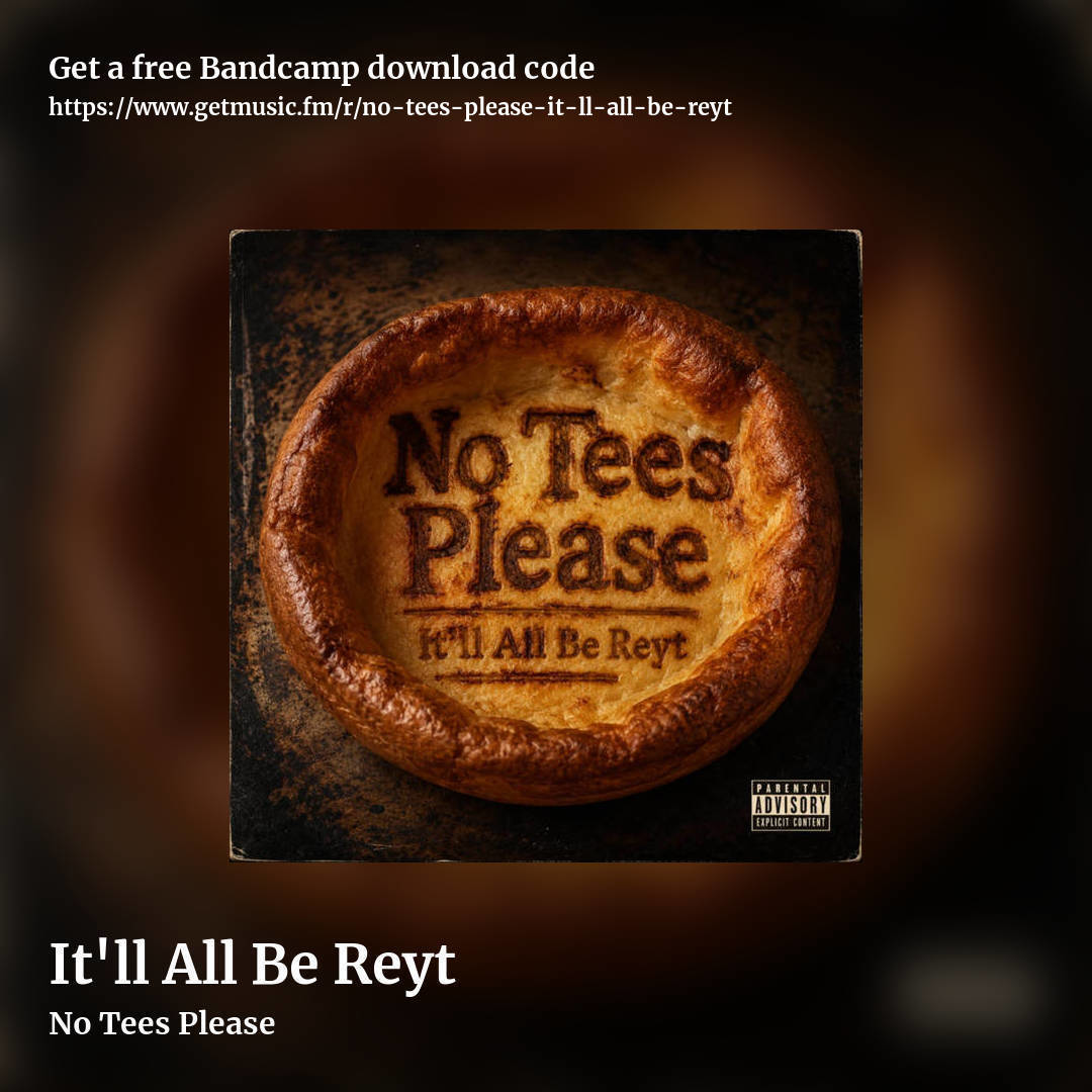 It'll All Be Reyt by No Tees Please, square promo share image