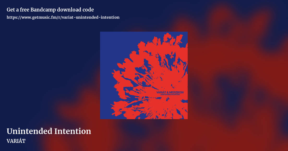 Unintended Intention by VARIÁT, landscape promo share image