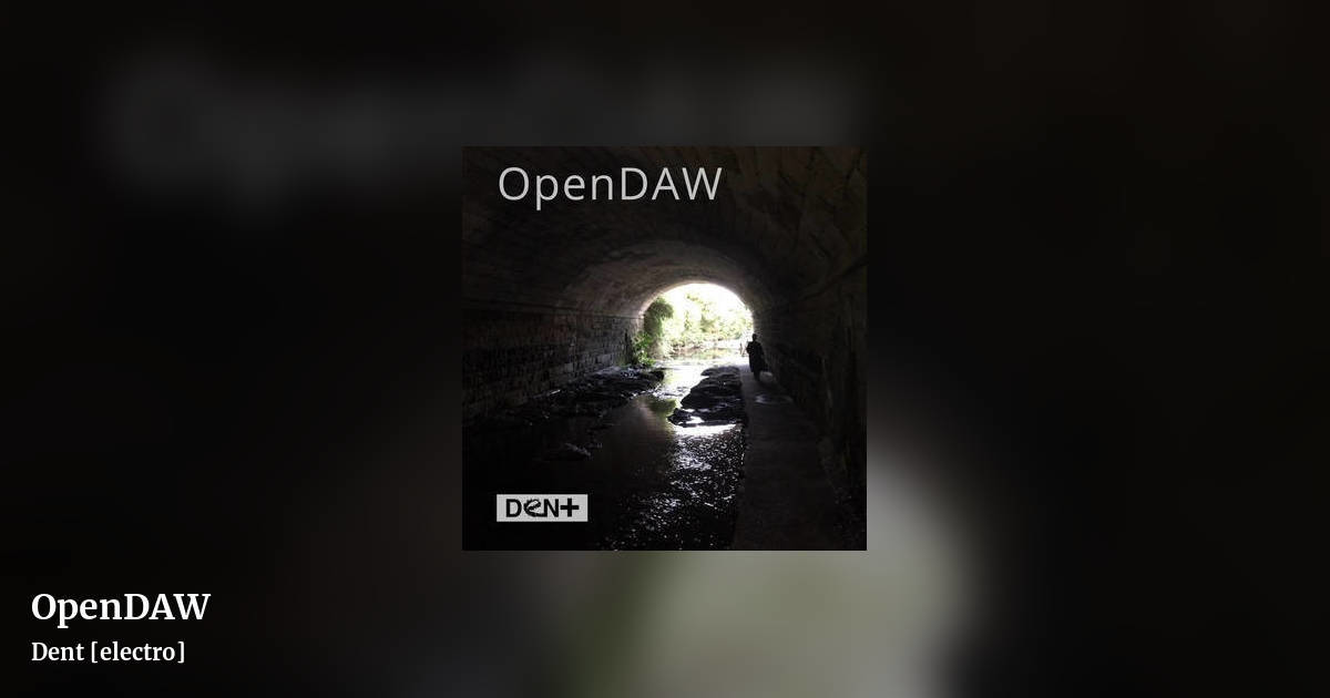 OpenDAW by Dent [electro], landscape clean share image