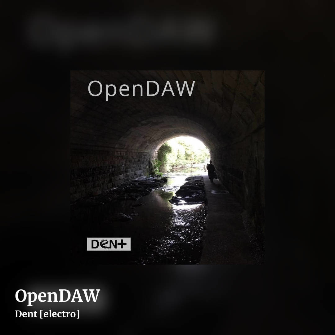 OpenDAW by Dent [electro], square clean share image