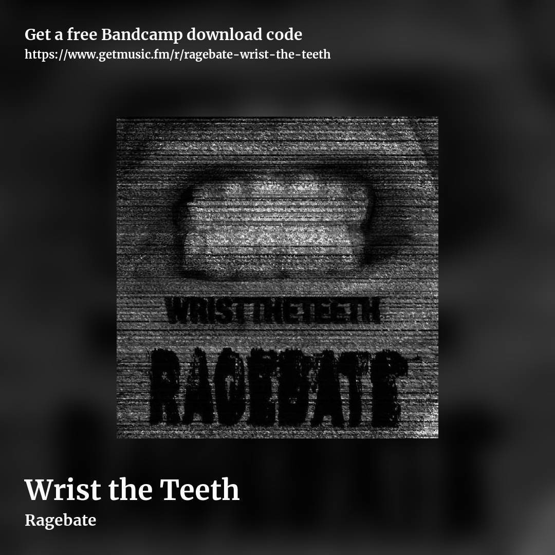 Wrist the Teeth by Ragebate, square promo share image
