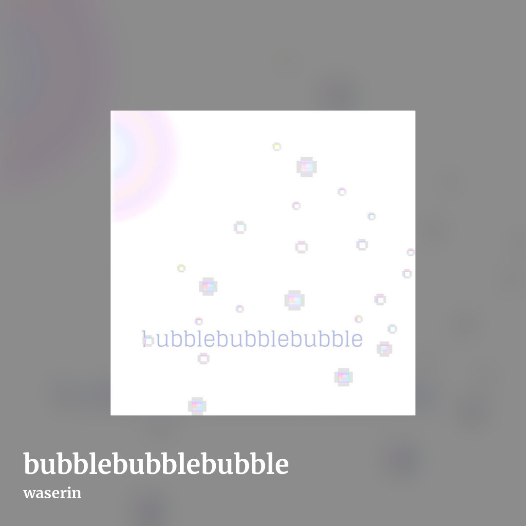 bubblebubblebubble by waserin, square clean share image
