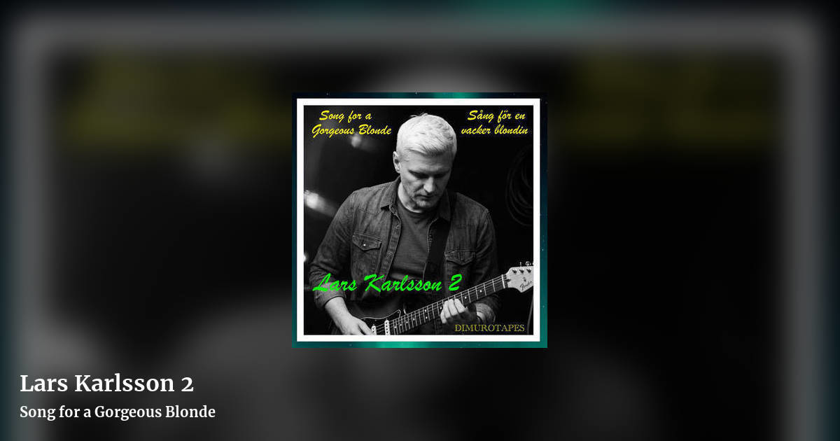 Lars Karlsson 2 by Song for a Gorgeous Blonde, landscape clean share image