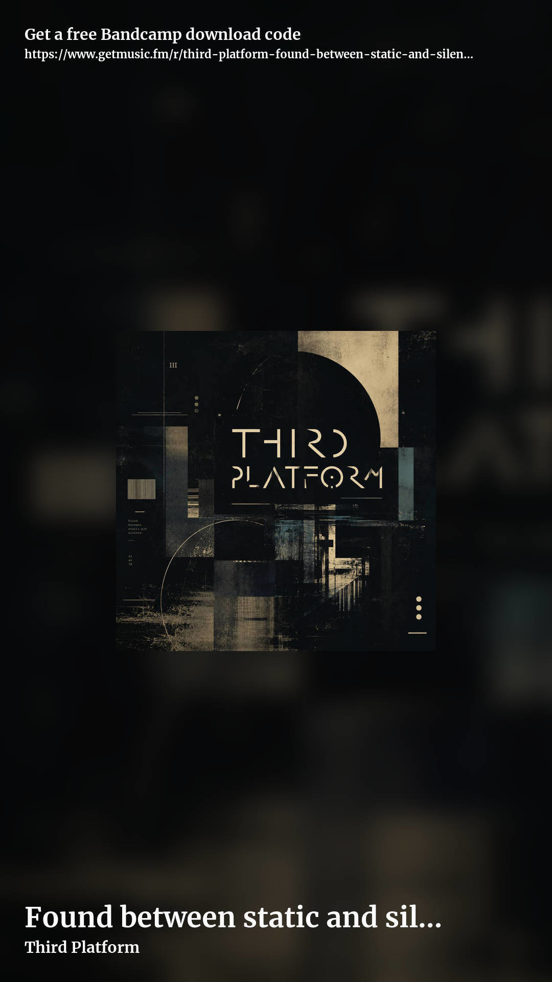 Found between static and silence by Third Platform, story promo share image