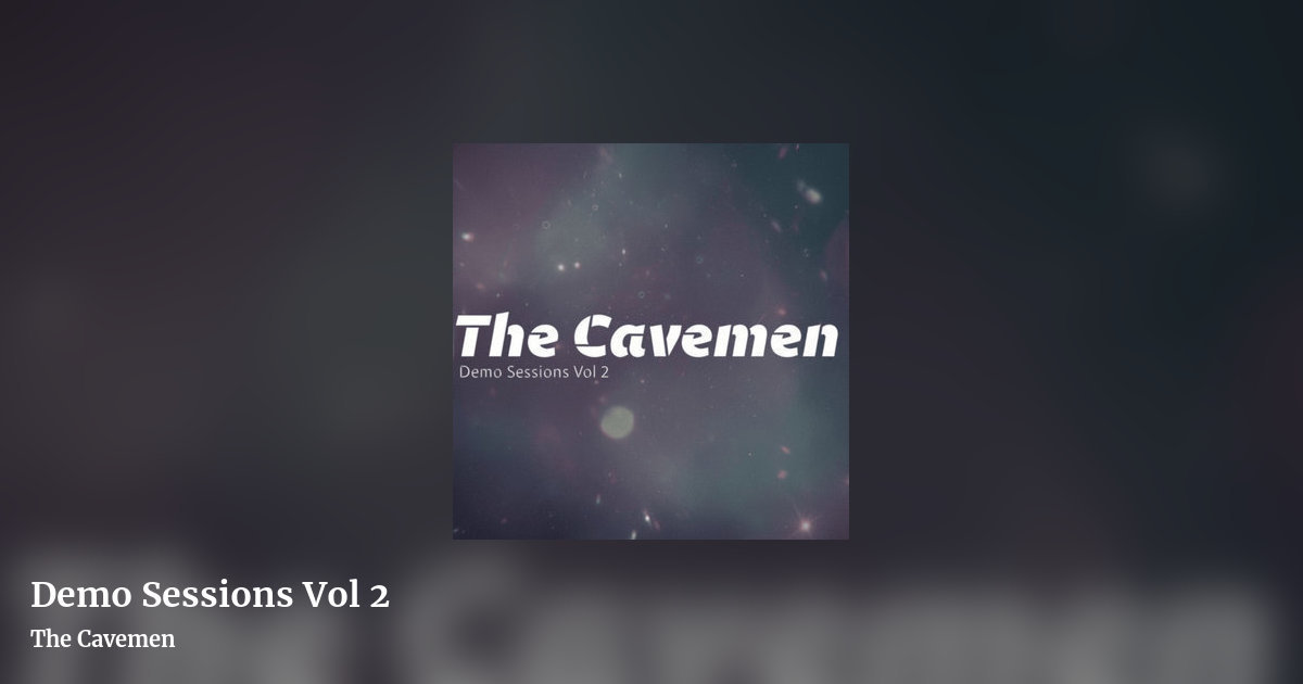 Demo Sessions Vol 2 by The Cavemen, landscape clean share image
