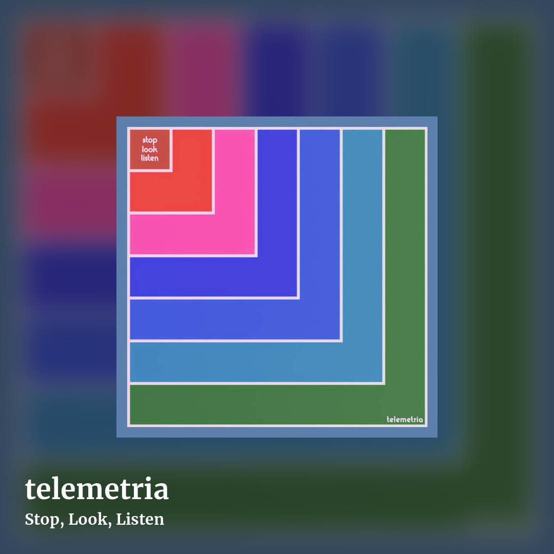 telemetria by Stop, Look, Listen, square clean share image