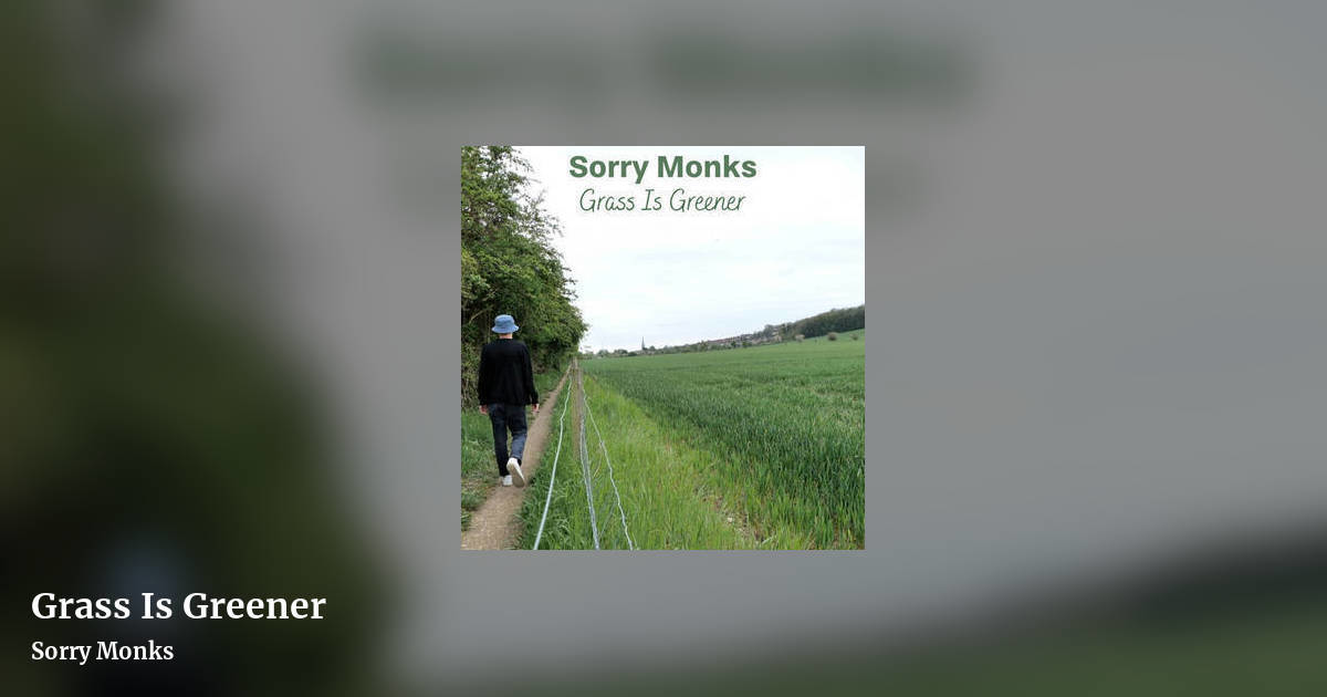 Grass Is Greener by Sorry Monks, landscape clean share image