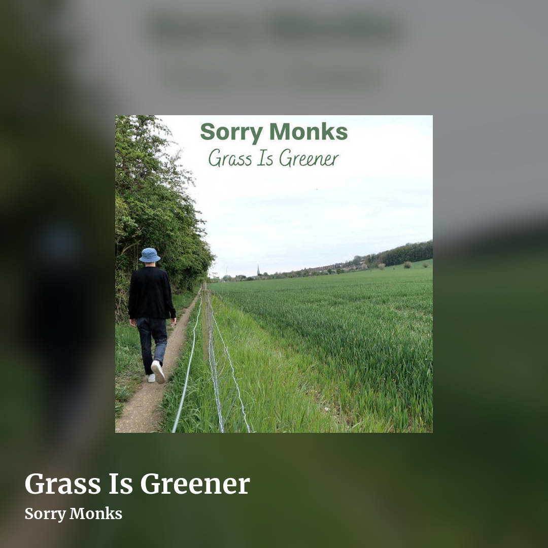 Grass Is Greener by Sorry Monks, square clean share image