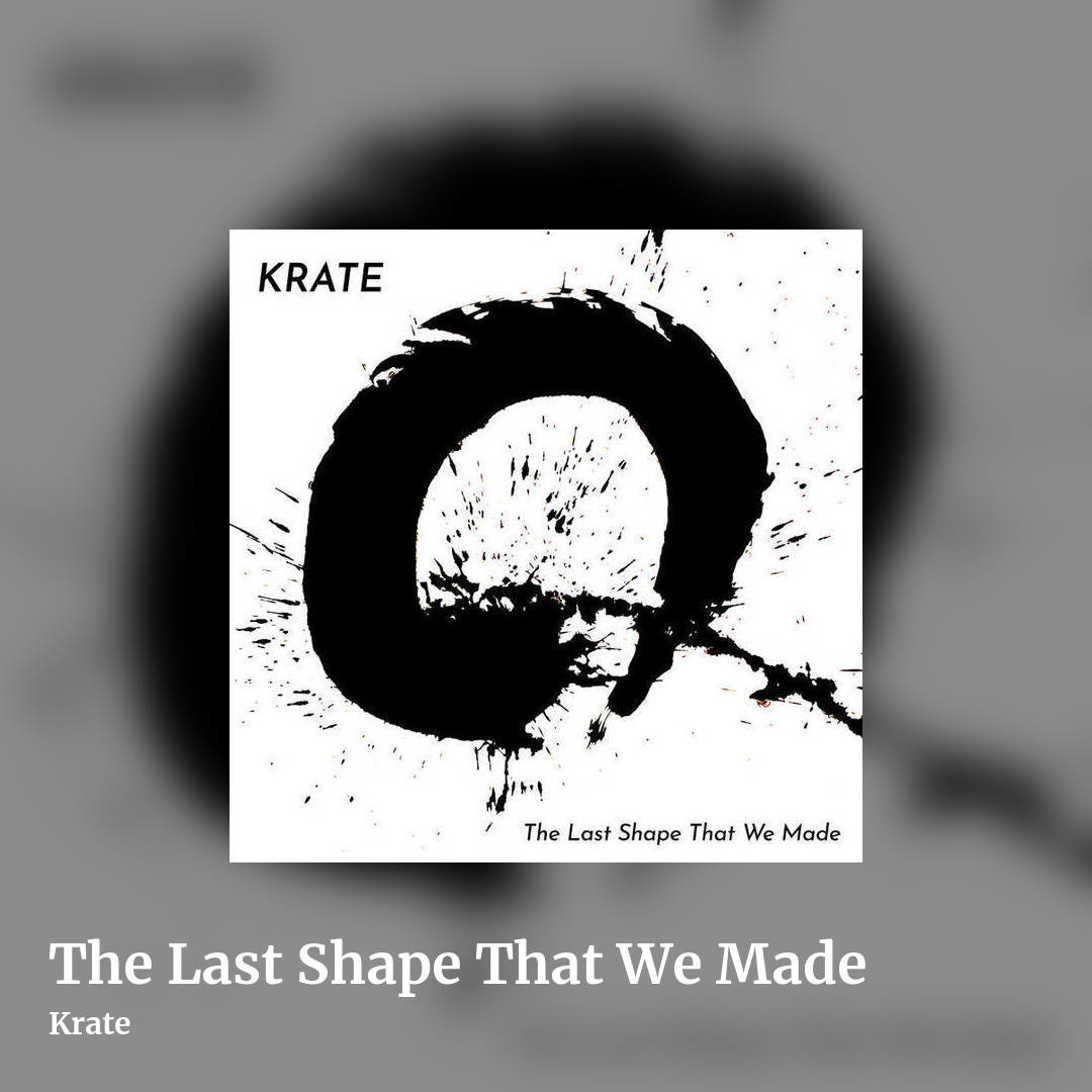 The Last Shape That We Made by Krate, square clean share image